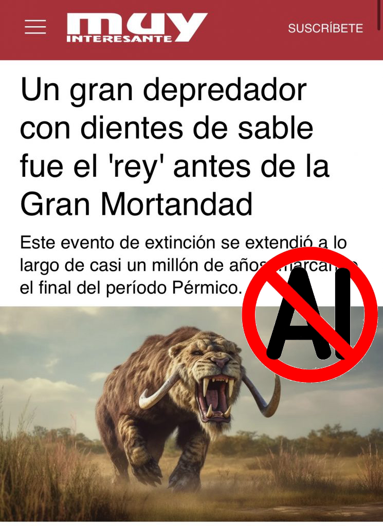 Captura de pantalla de un titular de la revista Muy Interesante. En ella se incluye una imagen generada por inteligencia artificial de un ser totalmente aberrante que se ve como la mezcla de un oso y un león con cuernos asimétricos en sus mejillas. Se incluye superpuesto un sello contra la IA.